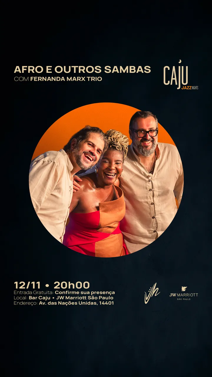Cartaz de Afro e Outros Sambas com Fernanda Marx Trio, 12 de novembro, 20h.